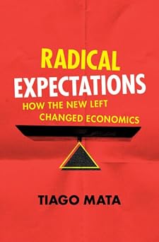 Radical Expectations: How the New Left Changed Economics